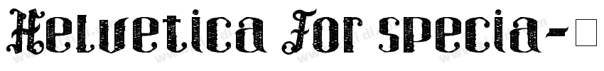 Helvetica For specia字体转换